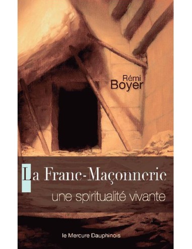 FRANC MACONNERIE UNE SPIRITUALITE VIVANTE