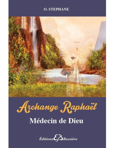 Archange Raphaël Médecin de Dieu