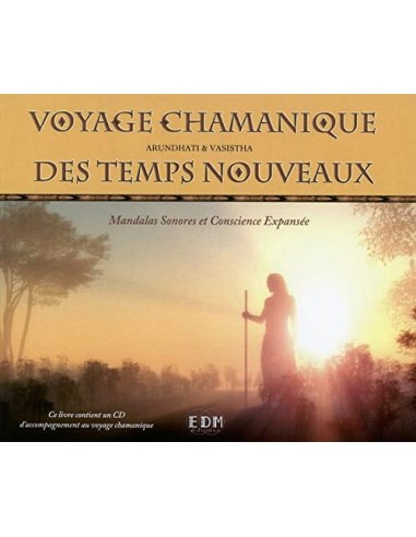 VOYAGE CHAMANIQUE DES TEMPS NOUVEAUX