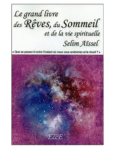 Le grand livre des Rêves, du Sommeil et de la vie spirituelle