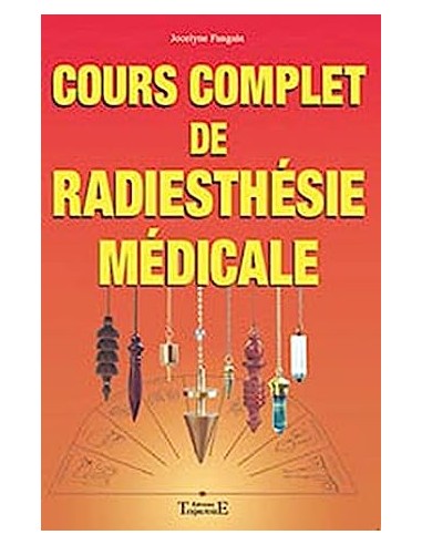 COURS COMPLET DE LA RADIESTHESIE MEDICALE