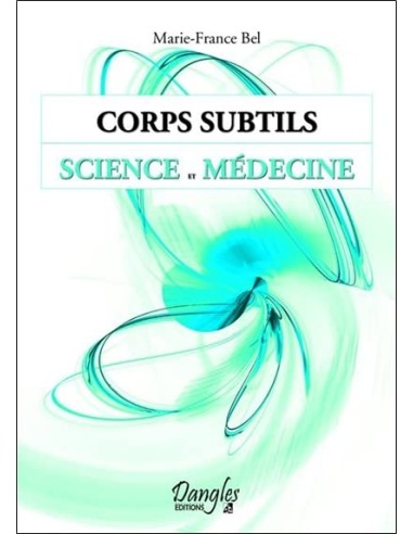 SCIENCE ET MEDECINE CORPS SUBTILS