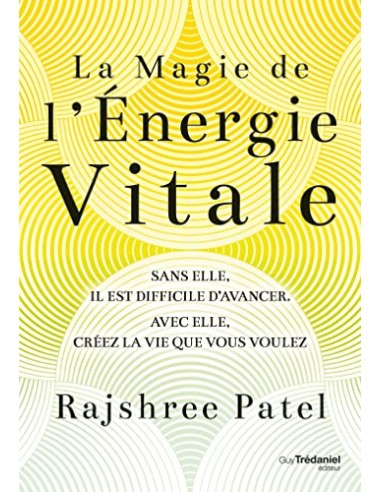 LA MAGIE DE L'ENERGIE VITALE