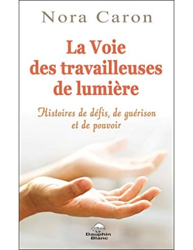 LA VOIE DES TRAVAILLEUSES DE LUMIERES