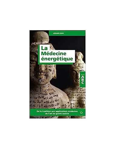 ABC - LA MEDECINE ENERGETIQUE