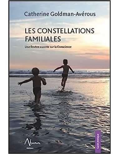 LES CONSTELLATIONS FAMILIALES UN FENETRE OUVERTES SUR LA CONSCIENCE