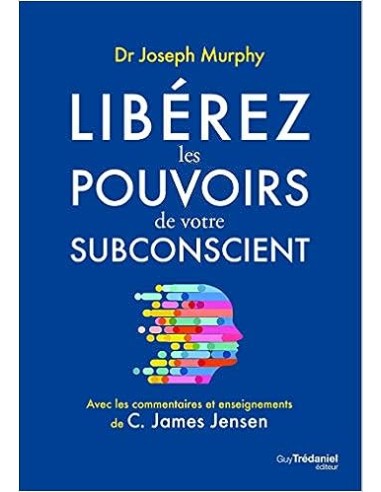 LIBEREZ LES POUVOIRS DE VOTRE SUBCONSCIENT