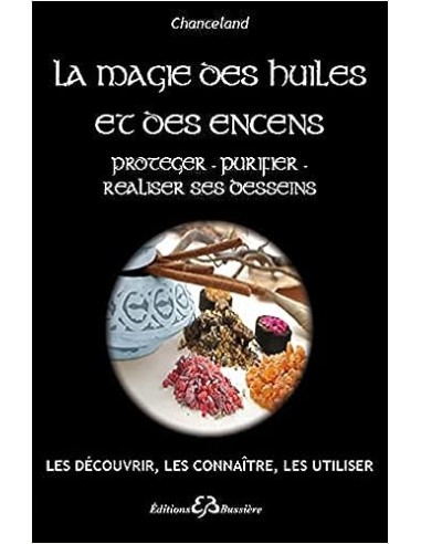 La magie des huiles et des encens