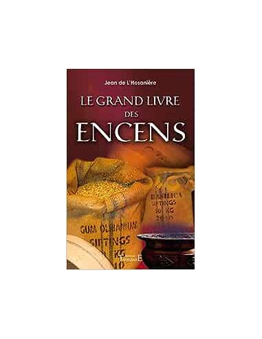 LE GRAND LIVRE DES ENCENS