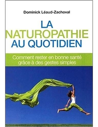 LA NATUROPATHIE AU QUOTIDIEN