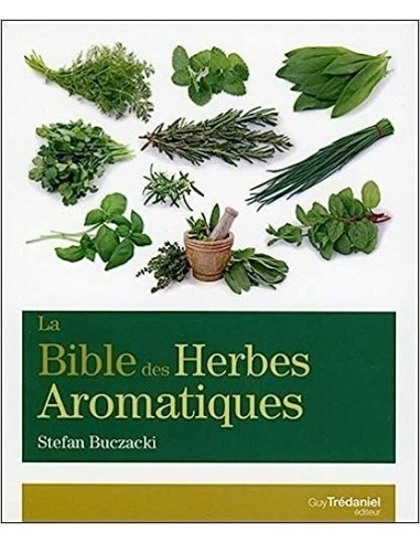 La Bible des herbes aromatiques