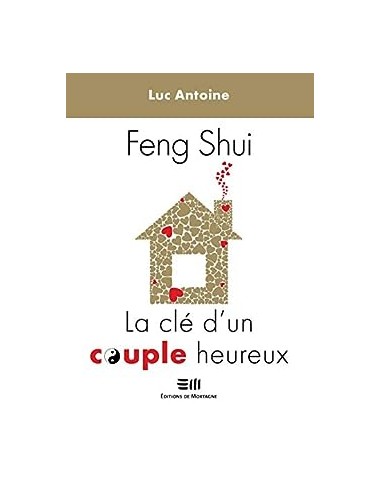 FENG SHUI LA CLE D'UN COUPLE HEUREUX