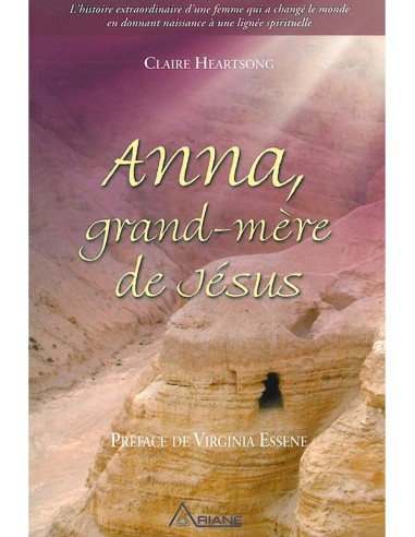 Anna, grand-mère de Jésus - Tome 1