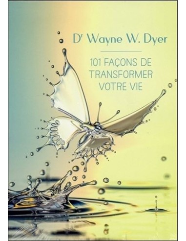 101 façon de transformer sa Vie - Dr Wayne W.Dyer - CD Audio