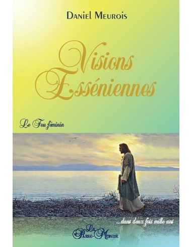 VISIONS ESSENINNES LE FEU FEMININ