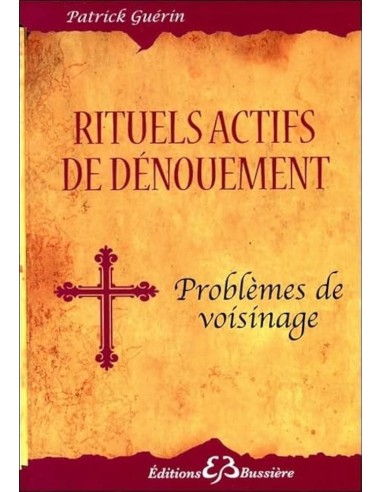 Rituels Actifs De Dénouements Des Problèmes De Voisinage