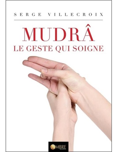 Mudra le geste qui soigne