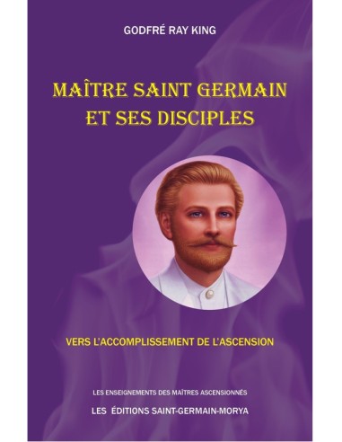 MAITRE SAINT GERMAIN ET SES DISCIPLES