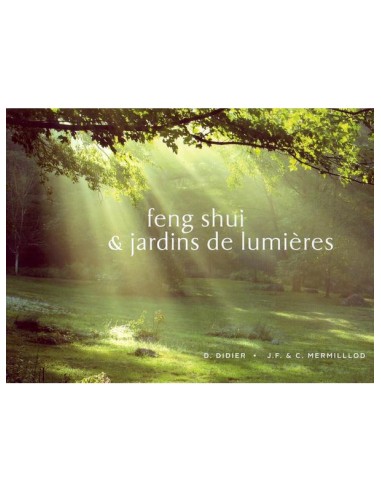 FENG SHUI & JARDINS DE LUMIERES