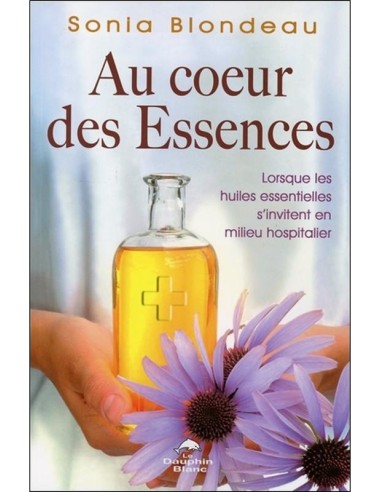 Au coeur des Essences - Lorsque les huiles essentielles s'invitent en