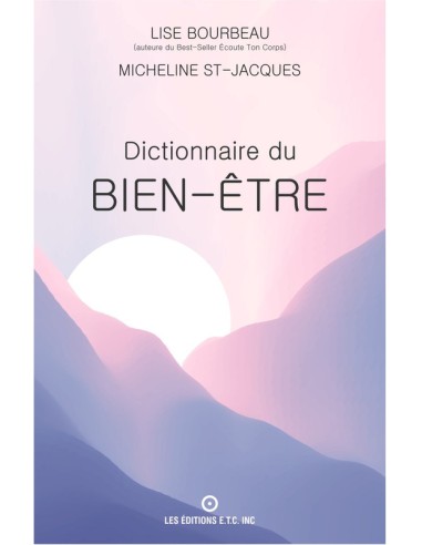 Dictionnaire du bien-être - Lise Bourbeau