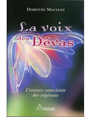 La voix des Dévas - L'essence consciente des végétaux