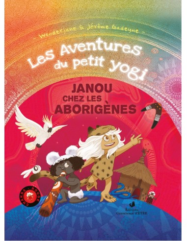 LES AVENTURES DU PETIT YOGI - T2 JANOU CHEZ LES ABORIGENES