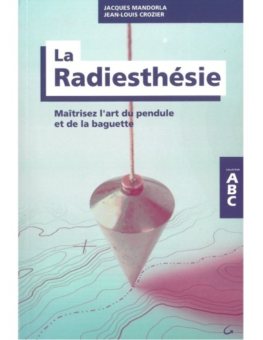 ABC DE LA RADIESTHESIE